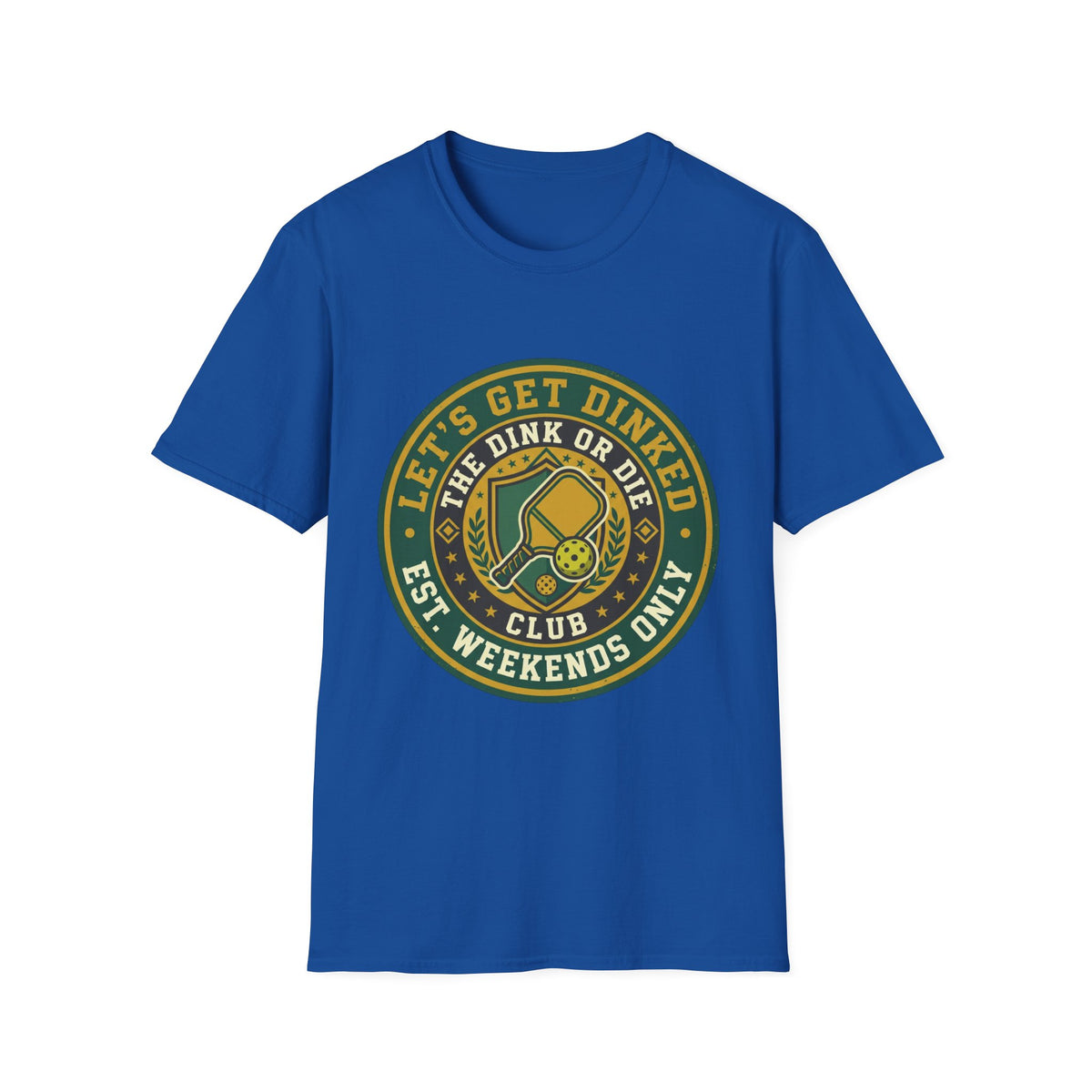Let’s Get Dinked Dink Or Die Club Graphic T-Shirt — Weekend Pickleball Tee