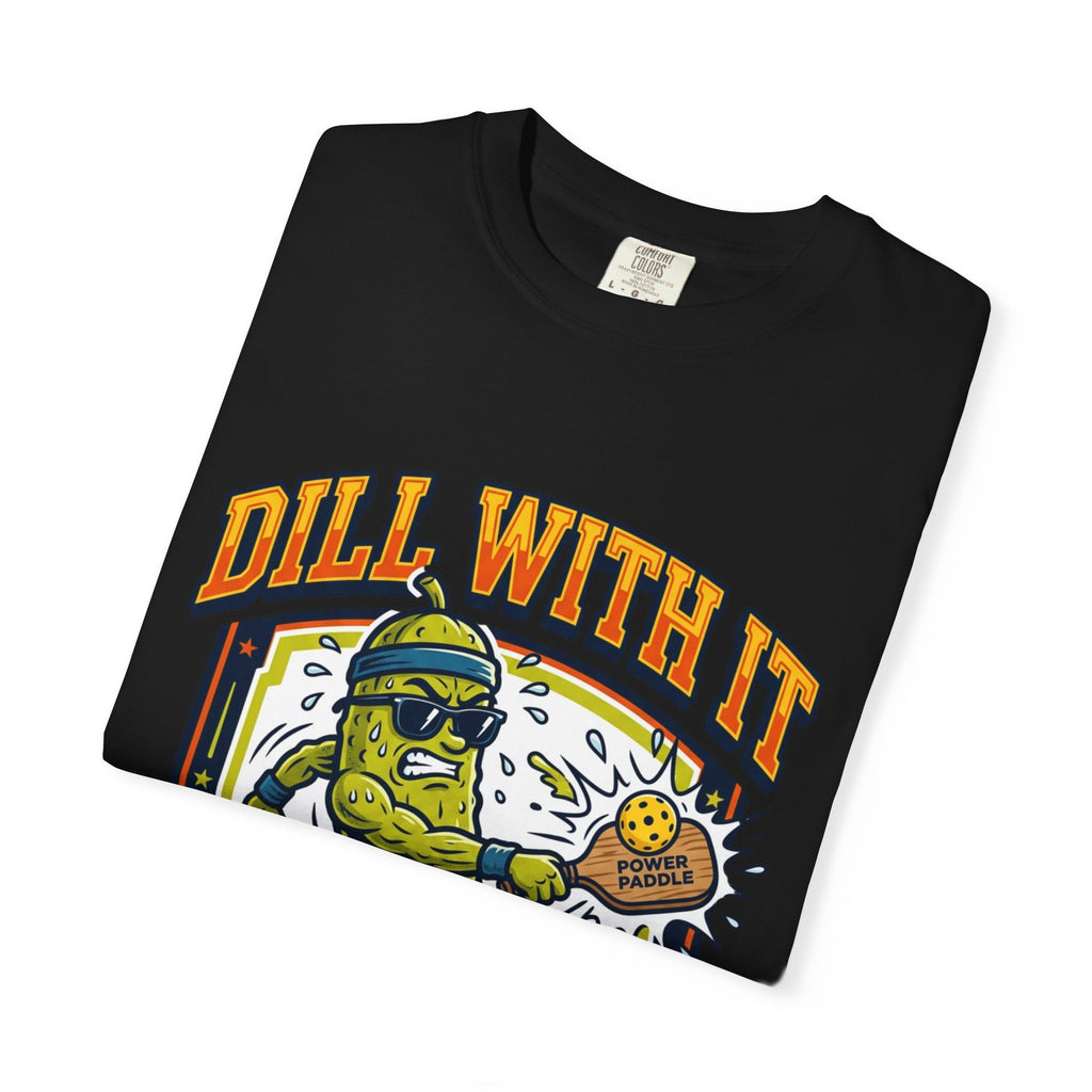 Dill With It Pickleball Champion T-Shirt